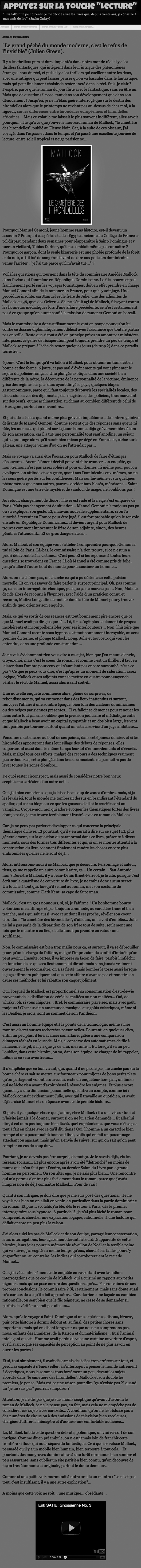 Appuyez sur la touche "Lecture": "Le grand péché du monde moderne, c'est le refus de l'invisible" (Julien Green).