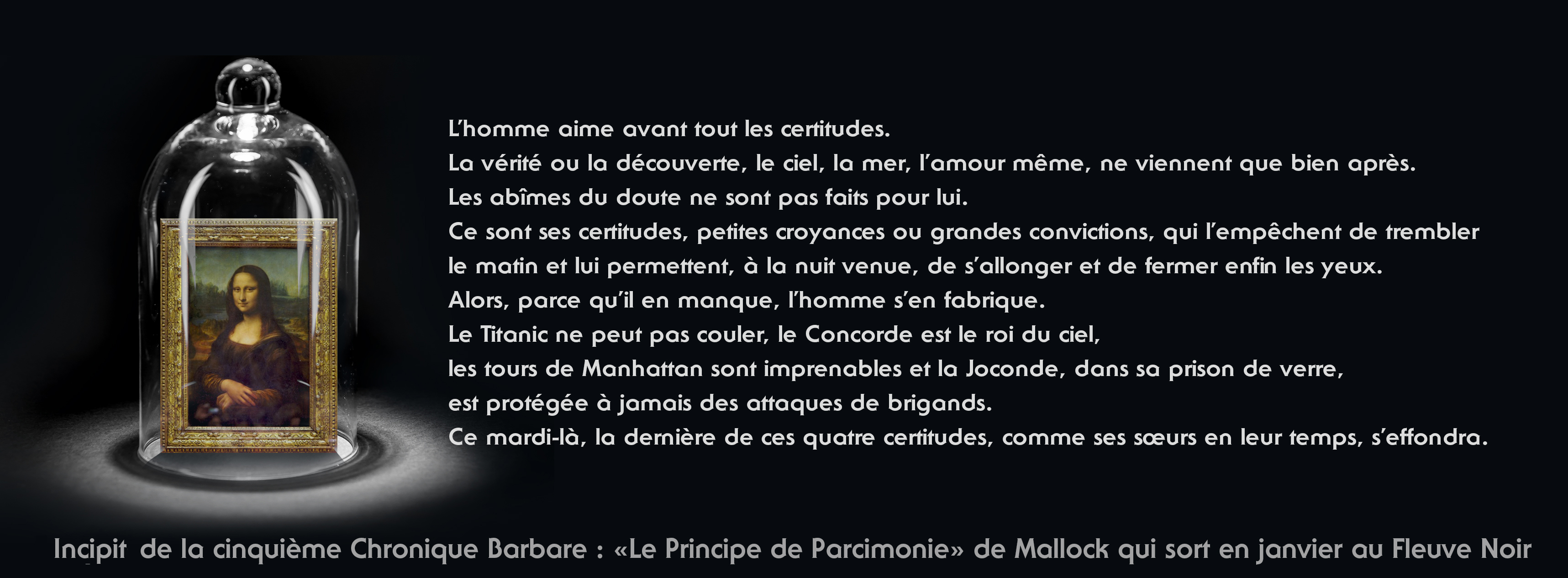 Lire la suite à propos de l’article Les 12 premières chroniques du « Principe de Parcimonie » de Mallock